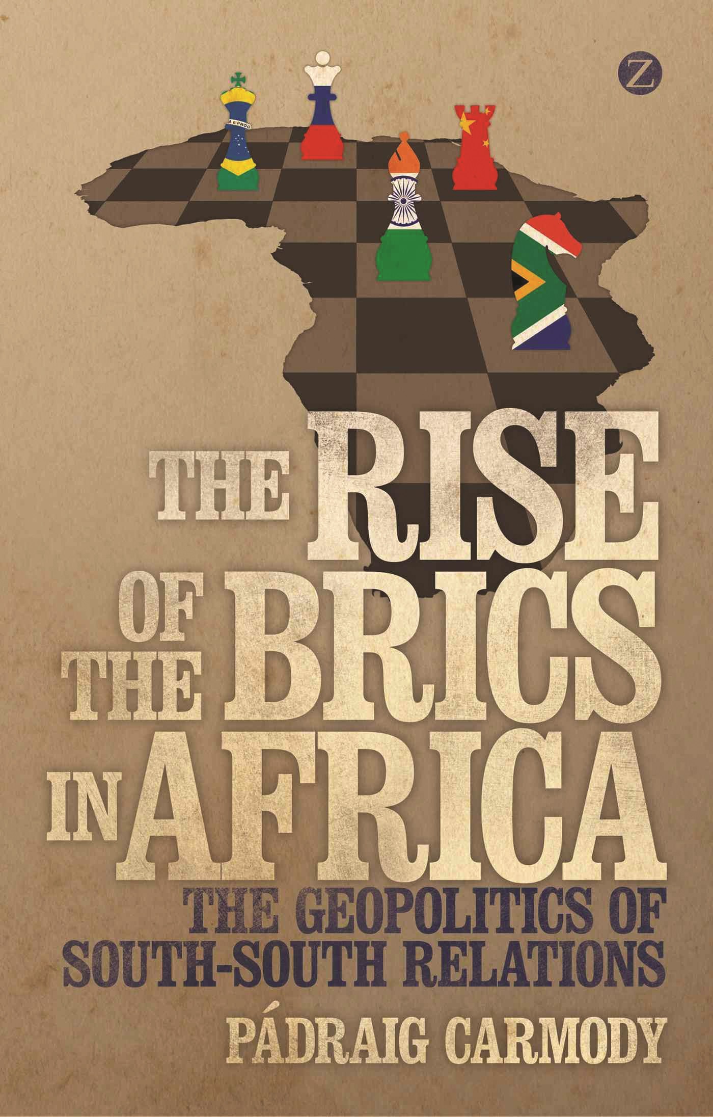 The Rise of the BRICS in Africa The Geopolitics of