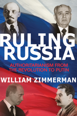 Ruling Russia Authoritarianism from the Revolution to Putin
