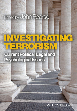 Investigating Terrorism Current Political Legal and Psychological Issues