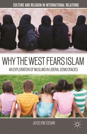 Why the West Fears Islam An Exploration of Muslims in