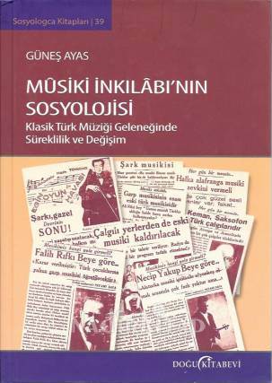 M siki İnkıl bı nın Sosyolojisi Klasik Türk Müziği Geleneğinde