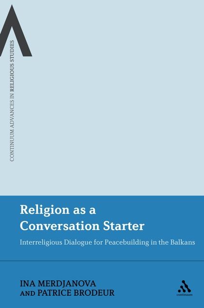 Religion as a Conversation Starter Interreligious Dialogue for Peacebuilding in