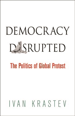 Democracy Disrupted The Politics of Global Protest