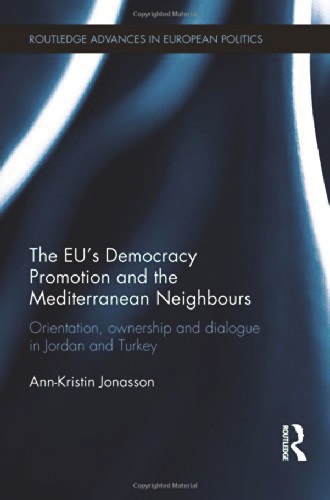 The EU s Democracy Promotion and the Mediterranean Neighbors Orientation