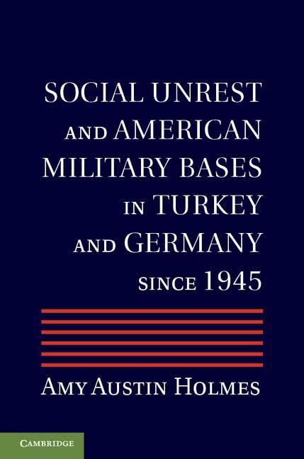 Social Unrest and American Military Bases in Turkey and Germany