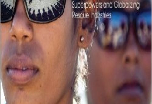 Global South to the Rescue Emerging Humanitarian Superpowers and Globalizing