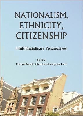 Nationalism Ethnicity Citizenship Multidisciplinary Perspectives