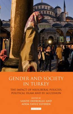 Gender and Society in Turkey The Impacts of Neoliberal Policies