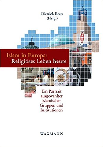 Islam in Europa Religiöses Leben heute Ein Portrait ausgew hlter
