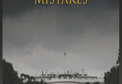 US Presidents and Foreign Policy Mistakes
