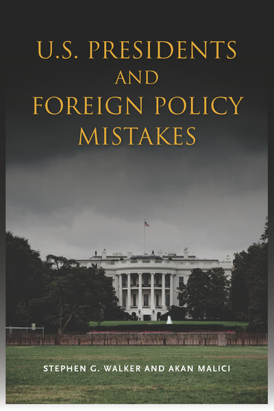 US Presidents and Foreign Policy Mistakes
