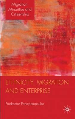 Ethnicity Migration and Enterprise