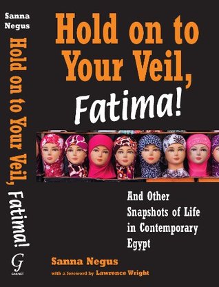 Hold on to Your Veil Fatima And Other Snapshots of