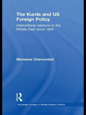 The Kurds and US Foreign Policy International Relations in the