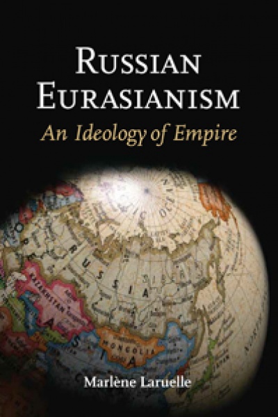 Russian Eurasianism An Ideology of Empire