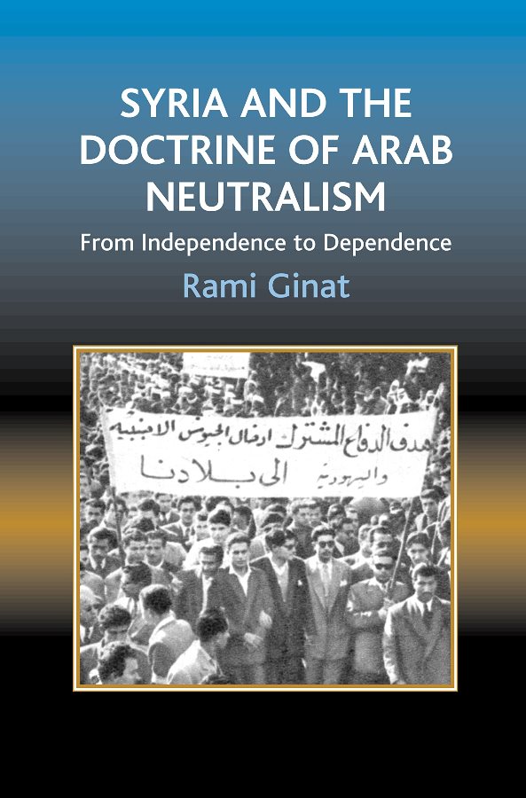 Syria and the Doctrine of Arab Neutralism from Independence to