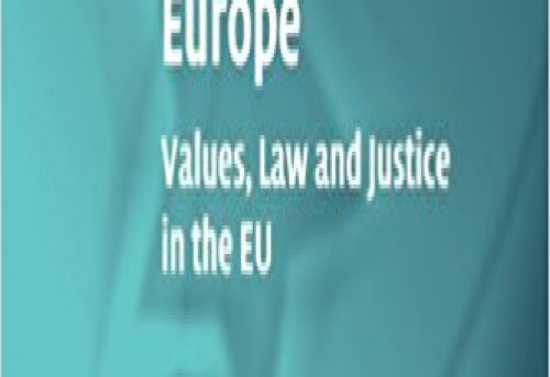 The Ethos of Europe Values Law and Justice in the