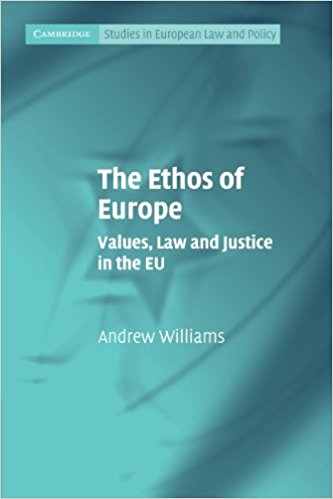 The Ethos of Europe Values Law and Justice in the