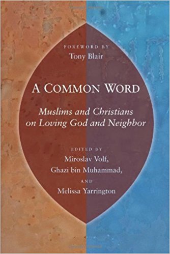 A Common Word Muslims and Christians on Loving God and