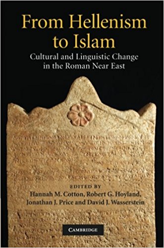 From Hellenism to Islam Cultural and Linguistic Change in the