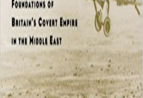 Spies in Arabia The Great War and the Cultural Foundations