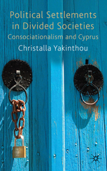 Political Settlements in Divided Societies Consociationalism and Cyprus