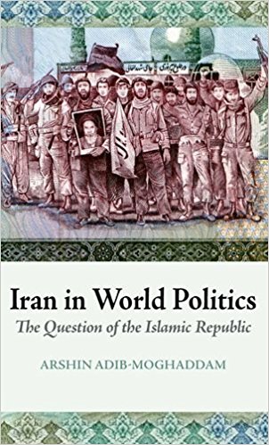 Iran in World Politics The Question of the Islamic Republic