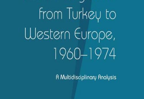 Labour Migration from Turkey to Western Europe 1960-1974 A Multidisciplinary