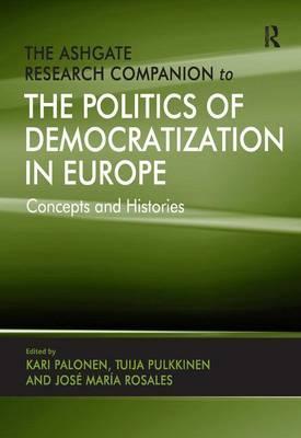 The Ashgate Research Companion to the Politics of Democratization in