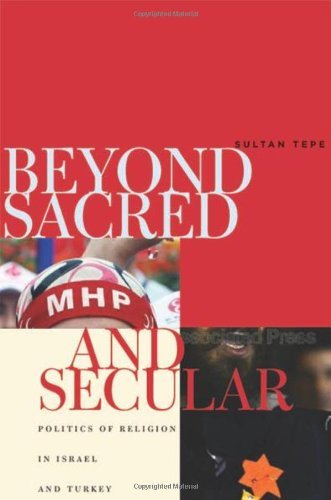 Beyond Sacred and Secular Politics of Religion in Israel and