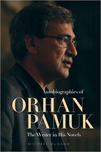 Autobiographies of Orhan Pamuk The Writer in His Novels