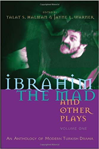 Ibrahim the Mad and Other Plays An Anthology of Modern