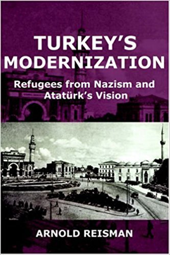 Turkey s Modernization Refugees from Nazism and Atatürk s Vision
