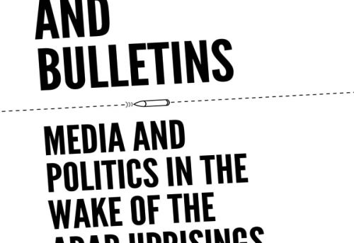 Bullets and Bulletins Media and Politics in the Wake of