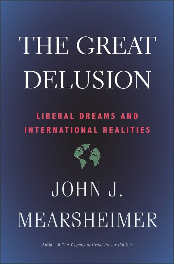 Great Delusion Liberal Dreams and International Realities