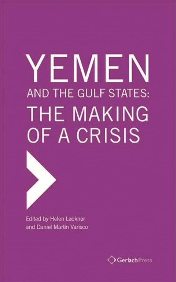 Yemen and the Gulf States The Making of a Crisis