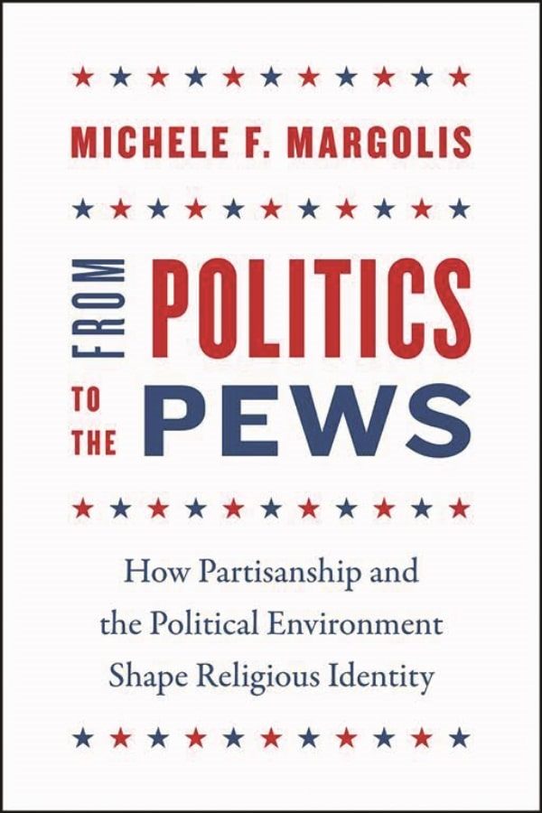 From Politics to the Pews How Partisanship and the Political
