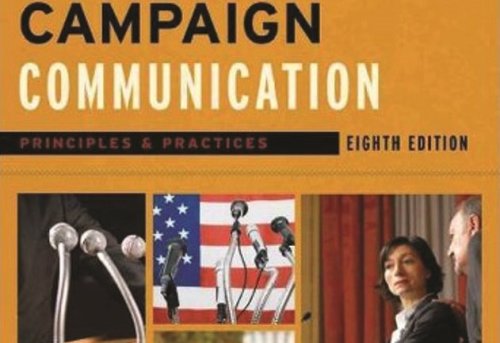 Political Campaign Communication Principles and Practices 8th Edition