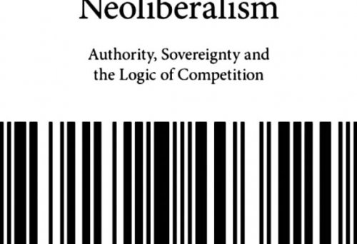 The Limits of Neoliberalism Authority Sovereignty and the Logic of