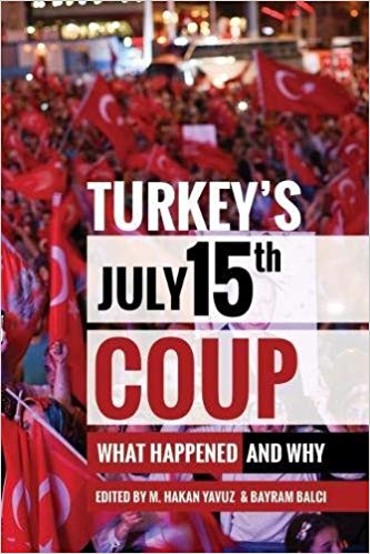 Turkey s July 15th Coup What Happened and Why