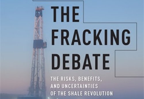 The Fracking Debate The Risks Benefits and Uncertainties of the