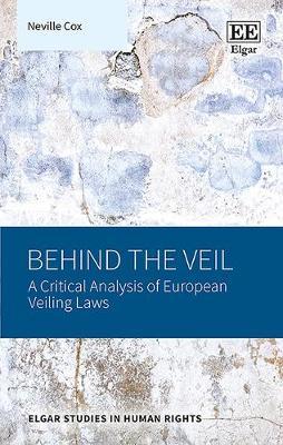 Behind the Veil A Critical Analysis of European Veiling Laws
