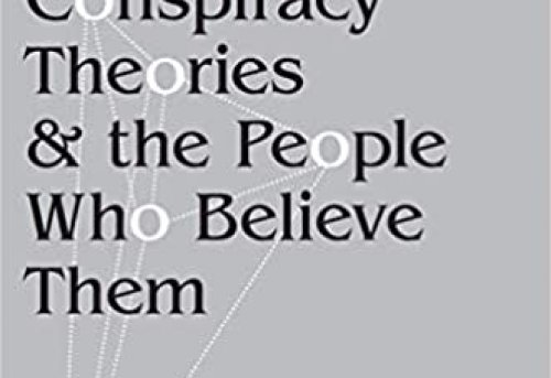 Conspiracy Theories and the People Who Believe In Them