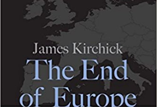 The End of Europe Dictators Demagogues and the Coming Dark