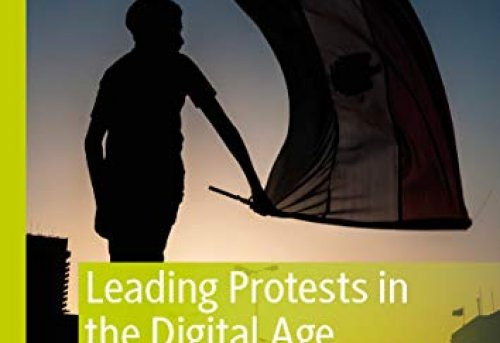 Leading Protests in the Digital Age Youth Activism in Egypt