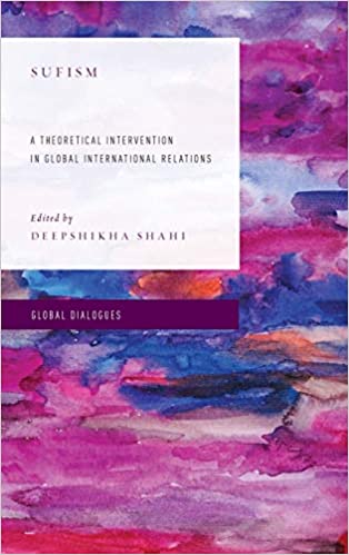 Sufism A Theoretical Intervention in Global International Relations