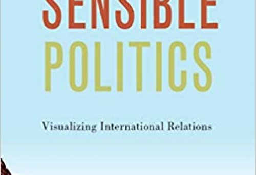 Sensible Politics Visualizing International Relations