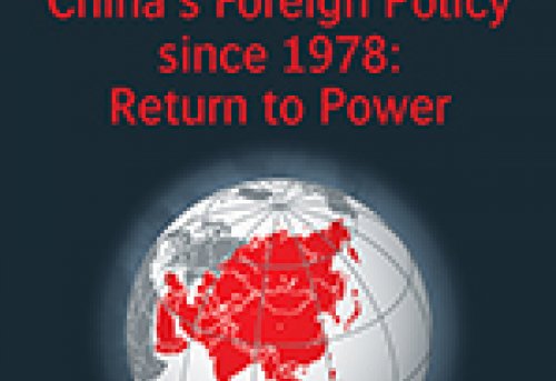China s Foreign Policy Since 1978 Return to Power