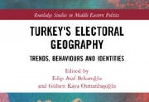 Turkey s Electoral Geography Trends Behaviors and Identities