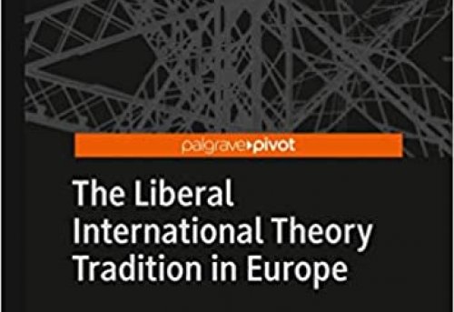 The Liberal International Theory Tradition in Europe